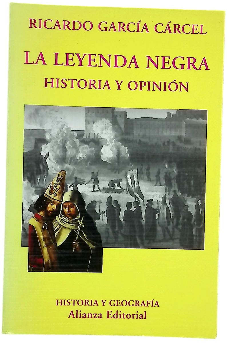 La leyenda negra historia y opinión