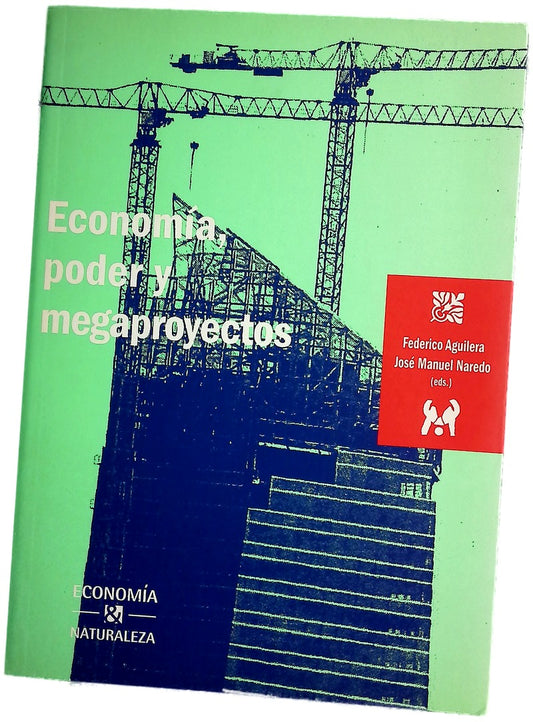 Economía, poder y megaproyectos