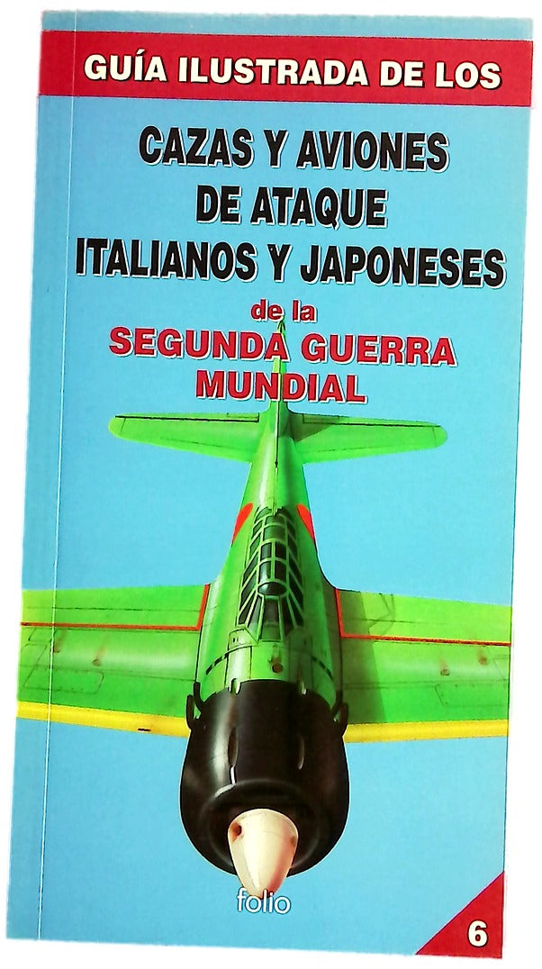 Guía ilustrada de los cazas y avión  de ataque italiano y japoneses