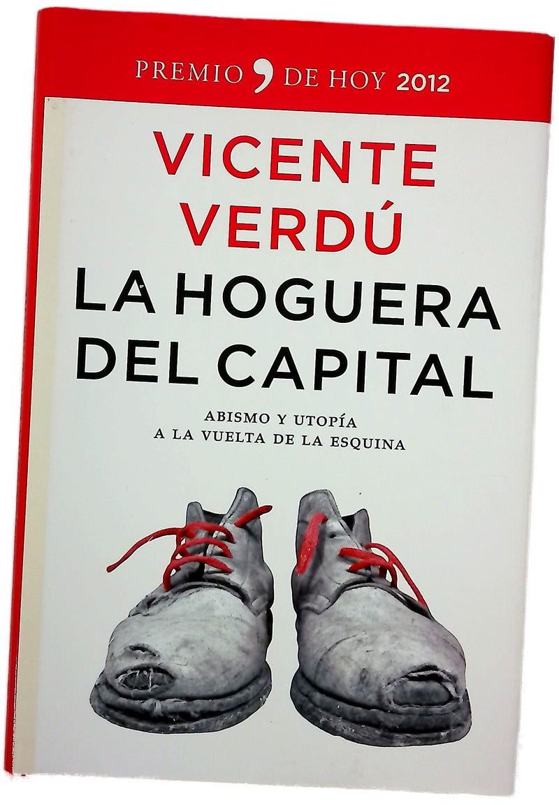 La hoguera del capital : abismo y utopía a la vuelta de la esquina
