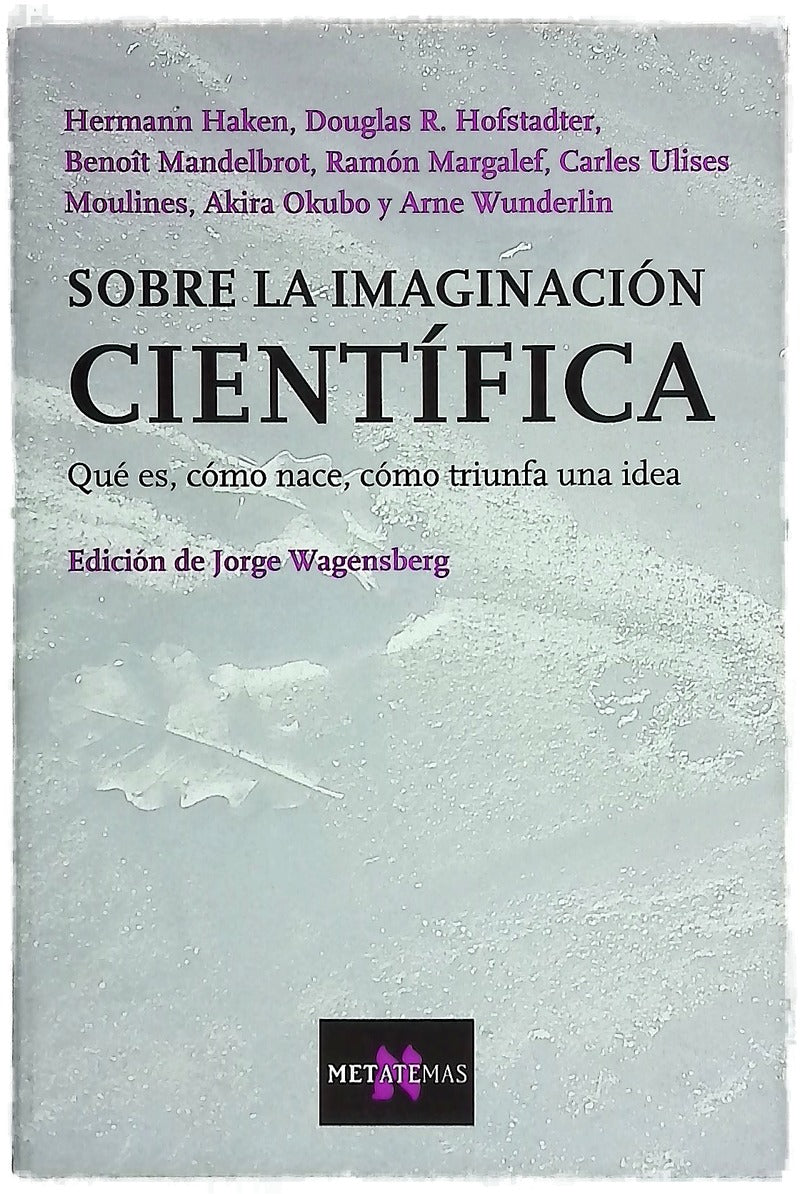Sobre la imaginación científica una convocatoria de Jorge Wagensberg