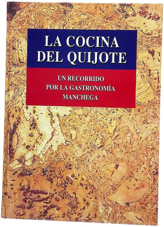 La cocina del Quijote un recorrido por la gastronomía manchega
