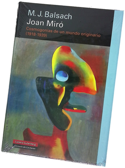 Joan Miró cosmogonías de un mundo originario (1918-1939)
