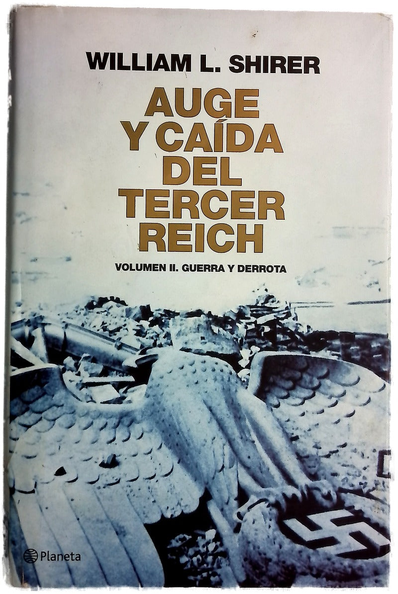 Auge y caída del Tercer Reich.