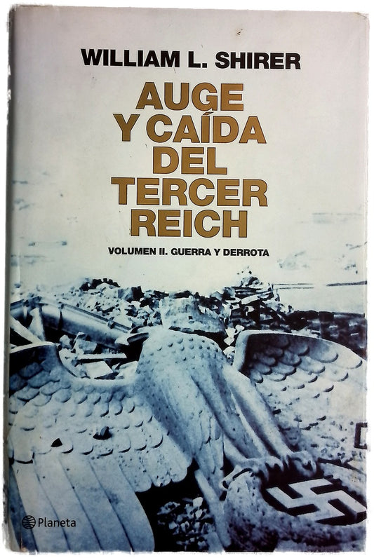 Auge y caída del Tercer Reich.