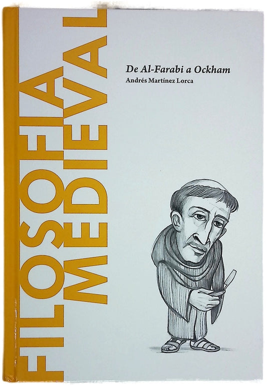 La filosofía medieval : de Al-Farabi a Ockham