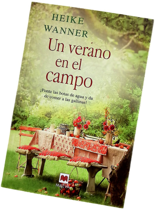 Un verano en el campo : ¡ponte las botas de agua y da de comer a las gallinas!