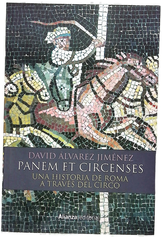 Panem et circenses : una historia de Roma a través del circo