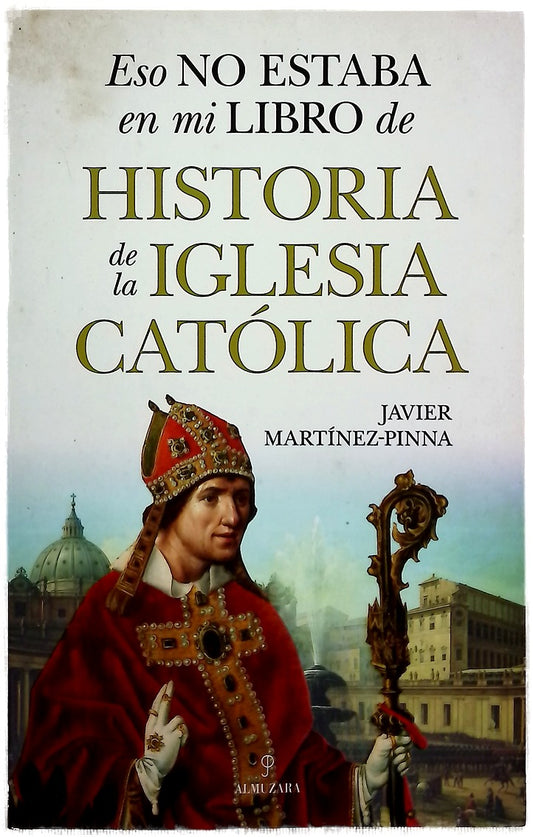 Eso no estaba en mi libro de historia de la Iglesia Católica