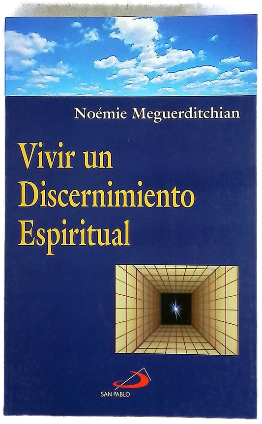 Vivir un discernimiento espiritual algunas indicaciones psicológicas