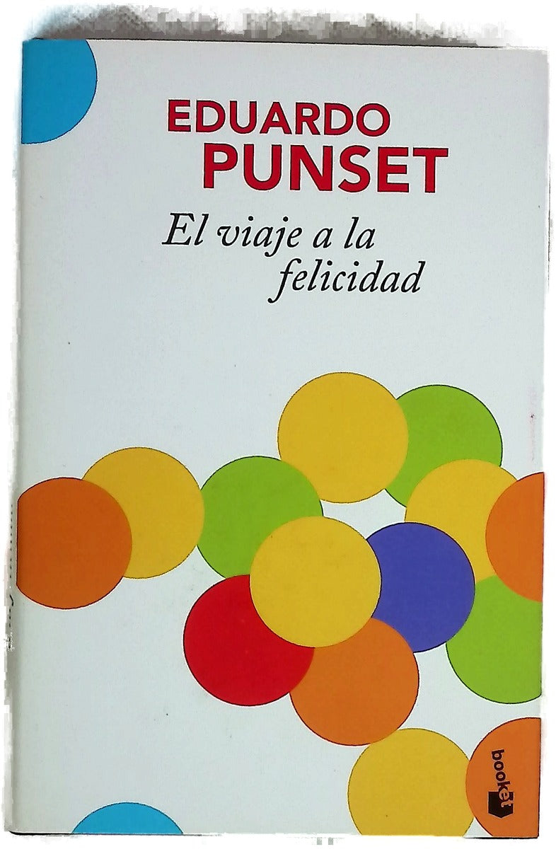 El viaje a la felicidad las nuevas claves científicas