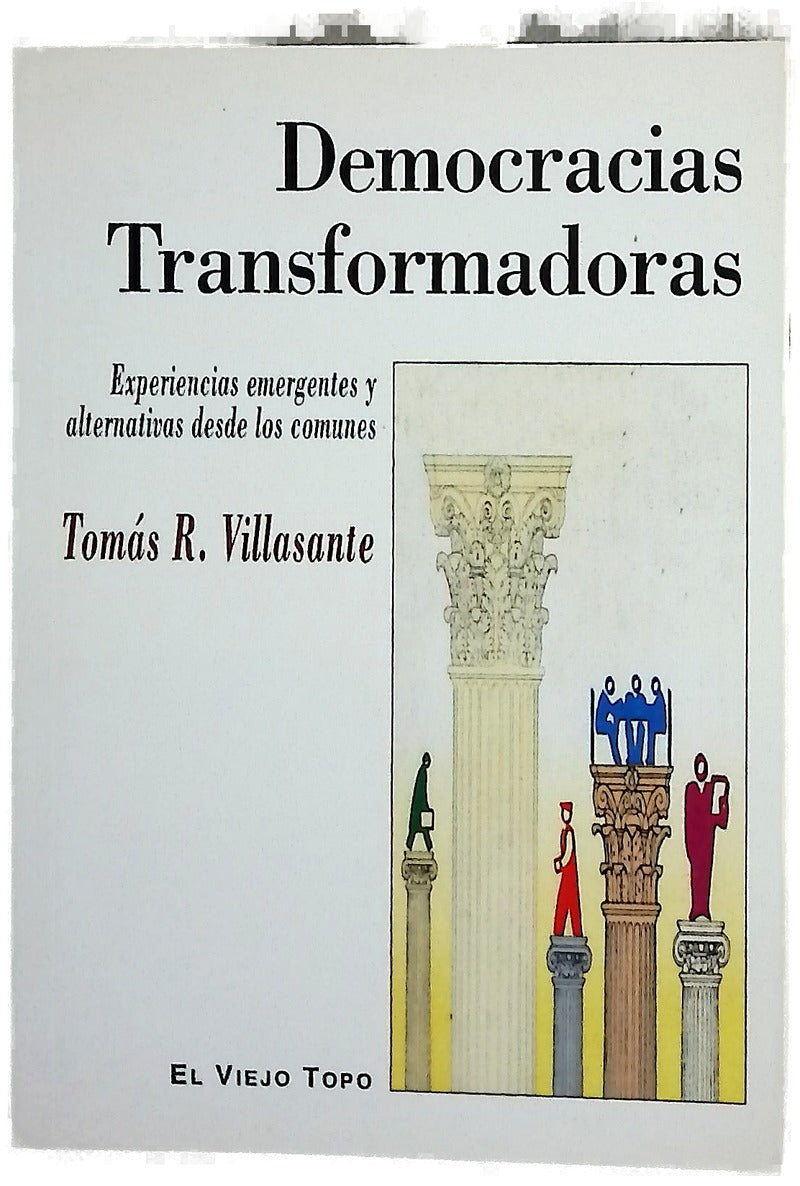 Democracias transformadoras : experiencias emergentes y alternativas desde los comunes