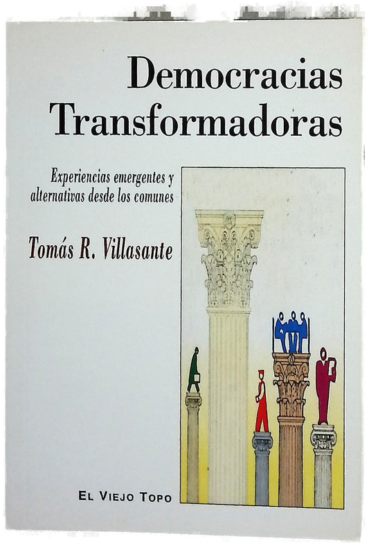 Democracias transformadoras : experiencias emergentes y alternativas desde los comunes