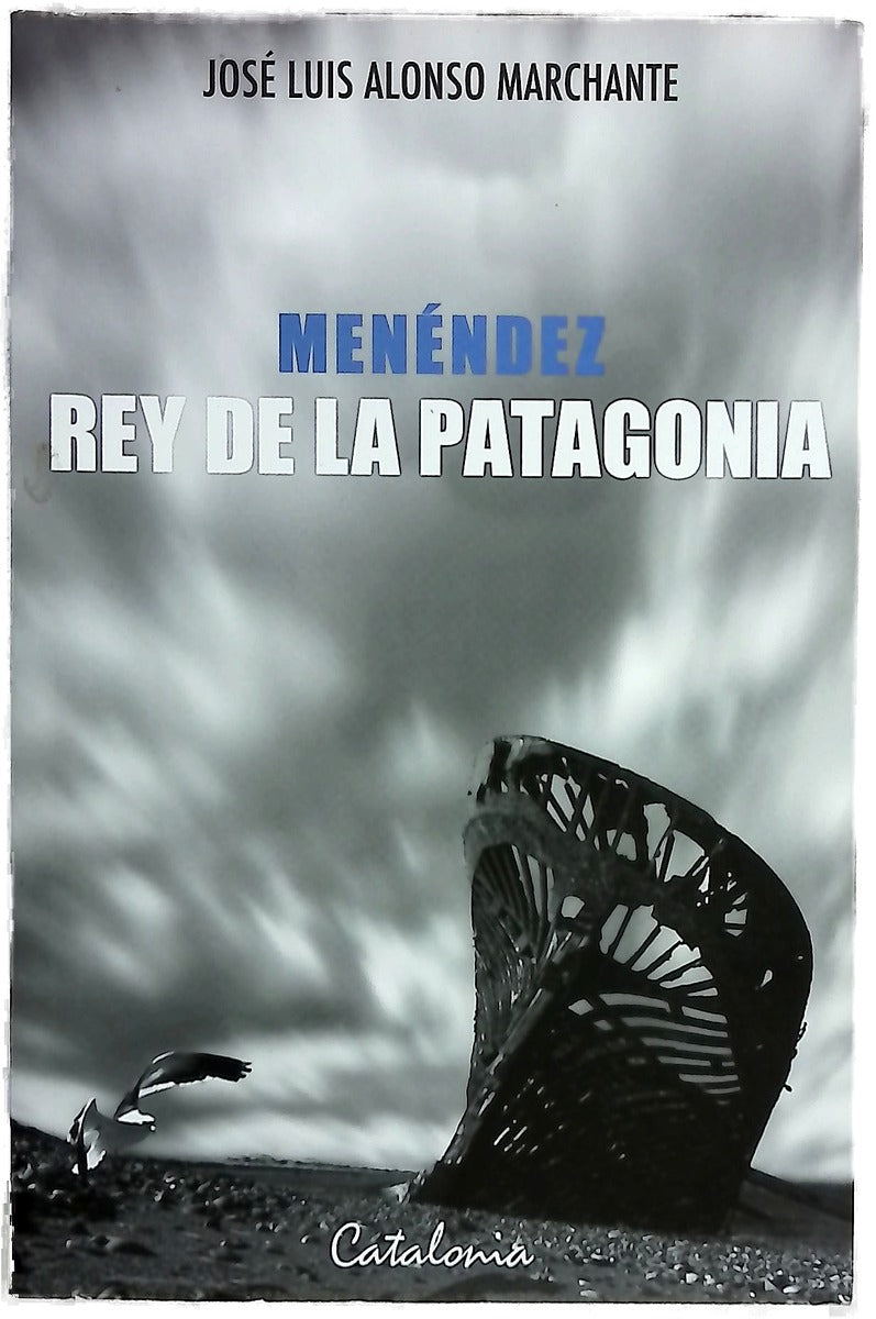 Menéndez, rey de la Patagonia