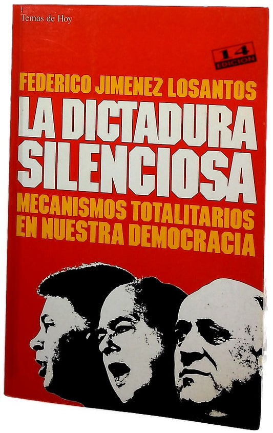 La dictadura silenciosa mecanismos totalitarios en nuestra democracia