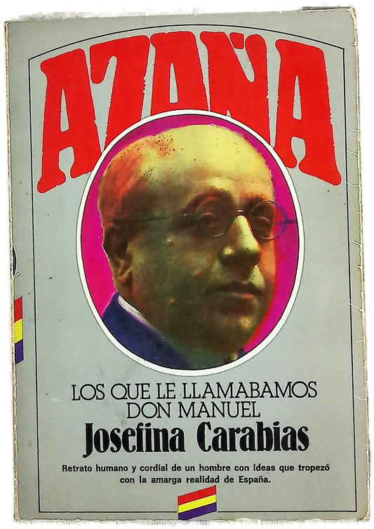 Azaña los que le llamabamos don Manuel