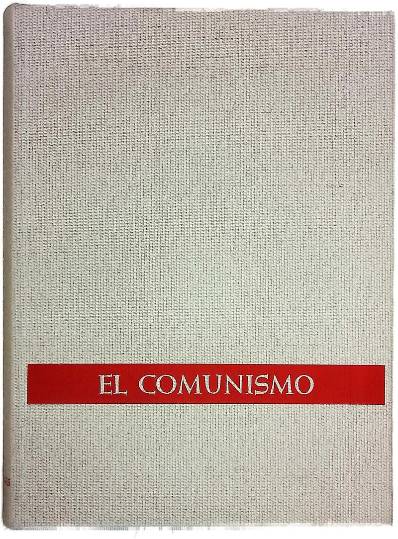 El comunismo de Marx a Mao Tse-Tung Textos, ilustraciones y documentos