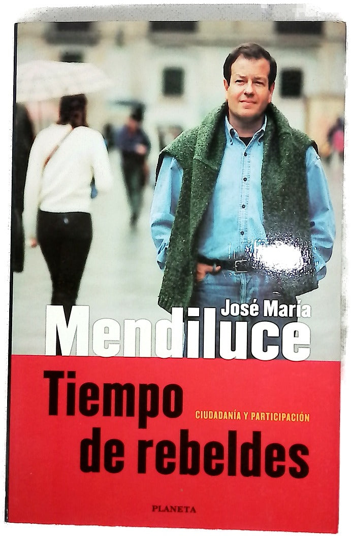 Tiempo de rebeldes : ciudadanía y participación
