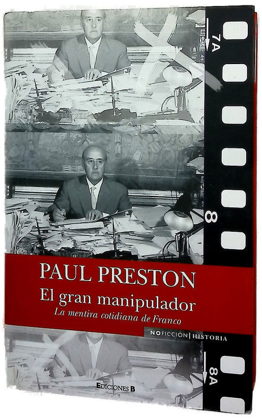El gran manipulador la mentira cotidiana de Franco