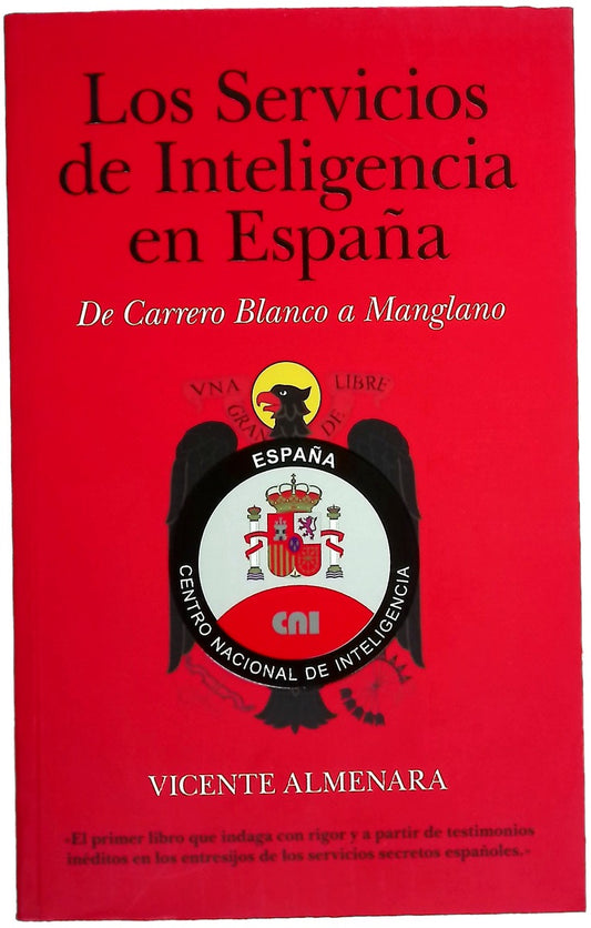Los servicios de inteligencia en España de Carrero Blanco a Manglano