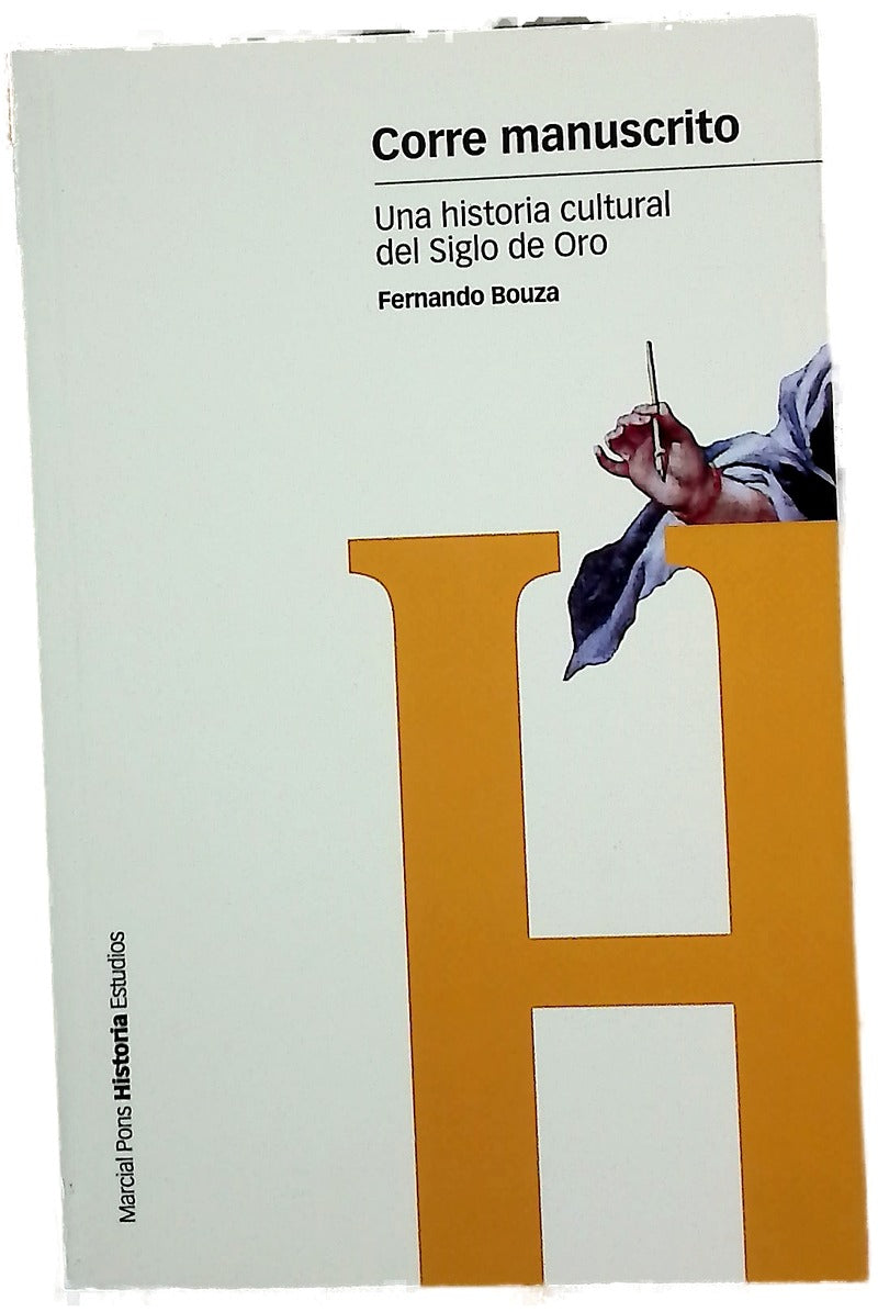 Corre manuscrito una historia cultural del Siglo de Oro