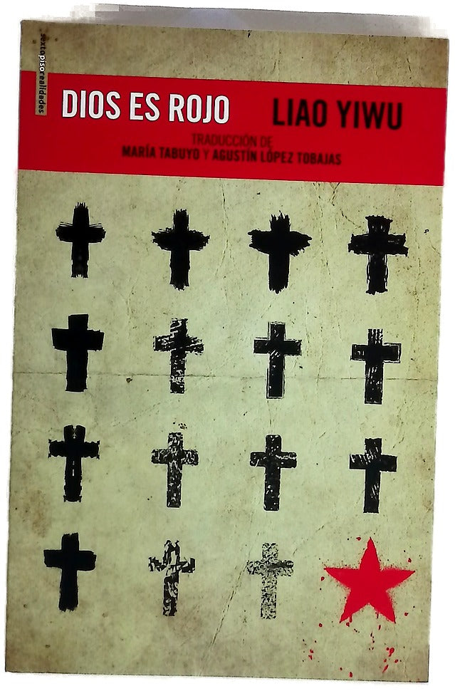 Dios es rojo : la historia secreta de cómo el cristianismo sobrevivió y floreció en la China comunista