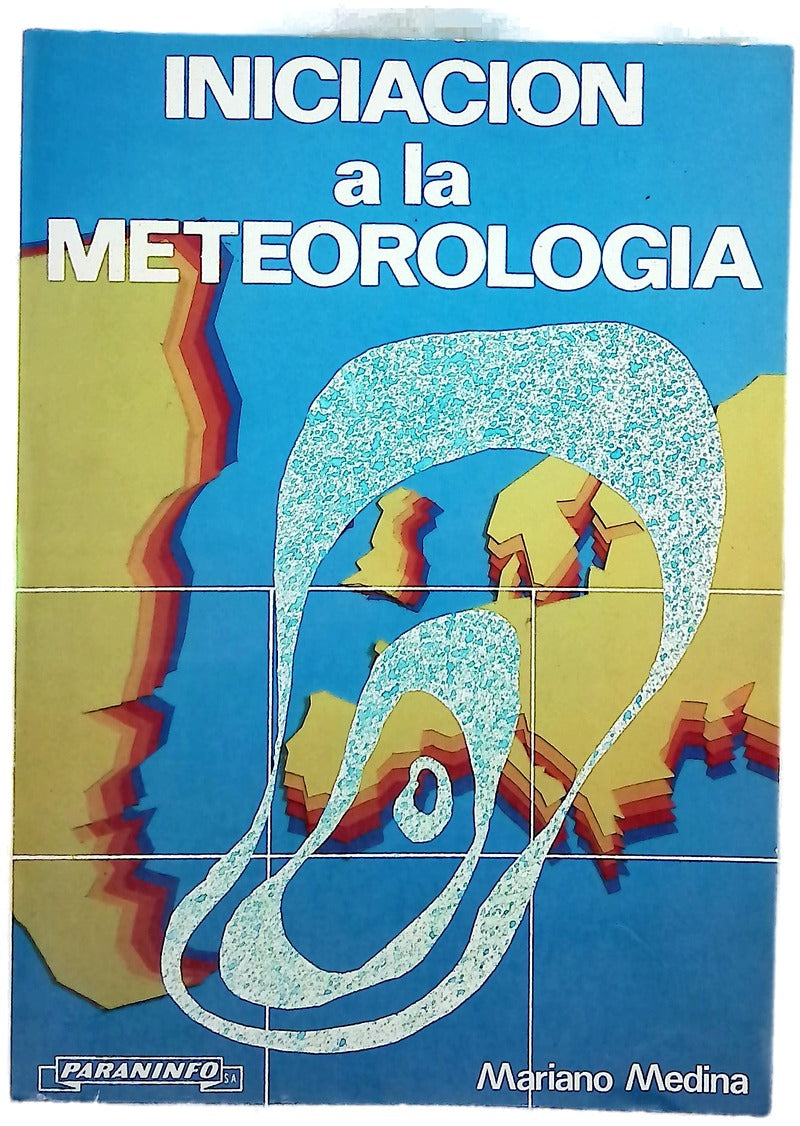 Iniciación a la meteorología panorama actual de la ciencia del tiempo