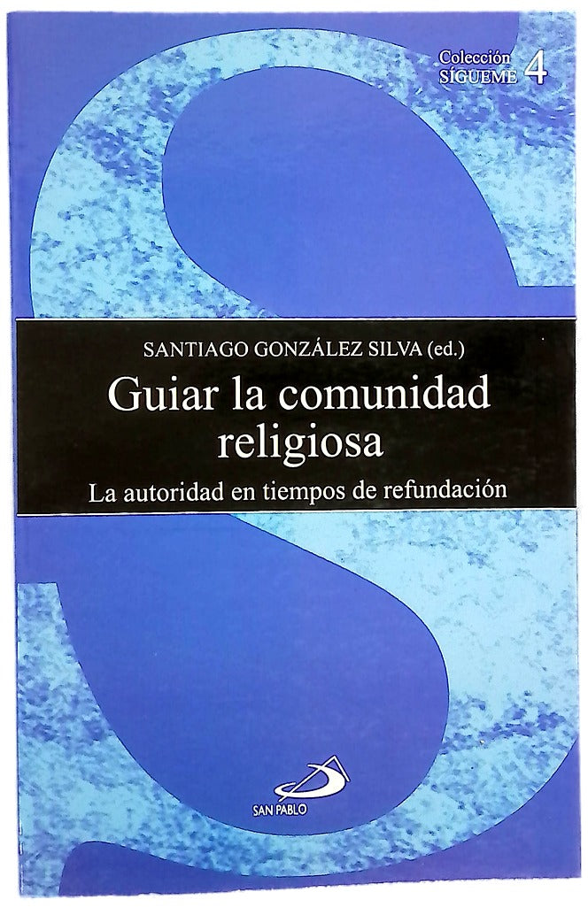 Guiar la comunidad religiosa la autoridad en tiempos de refundación
