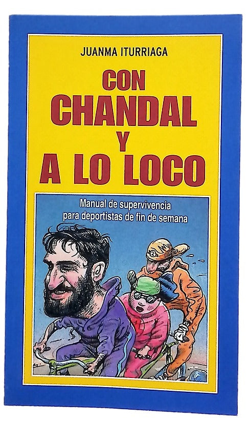 Con chándal y a lo loco manual de supervivencia para deportistas de fin de semana