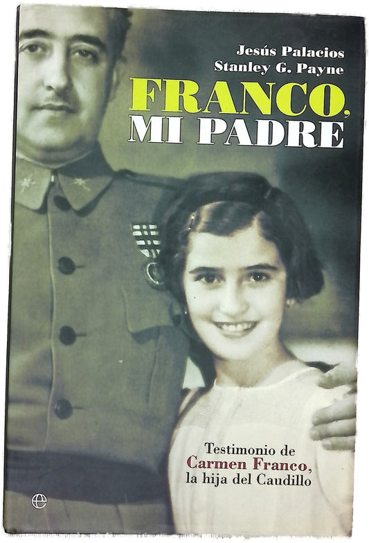 Franco, mi padre testimonio de Carmen Franco, la hija del Caudillo
