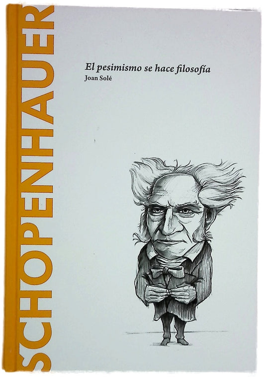 Schopenhauer : el pesimismo se hace filosofía