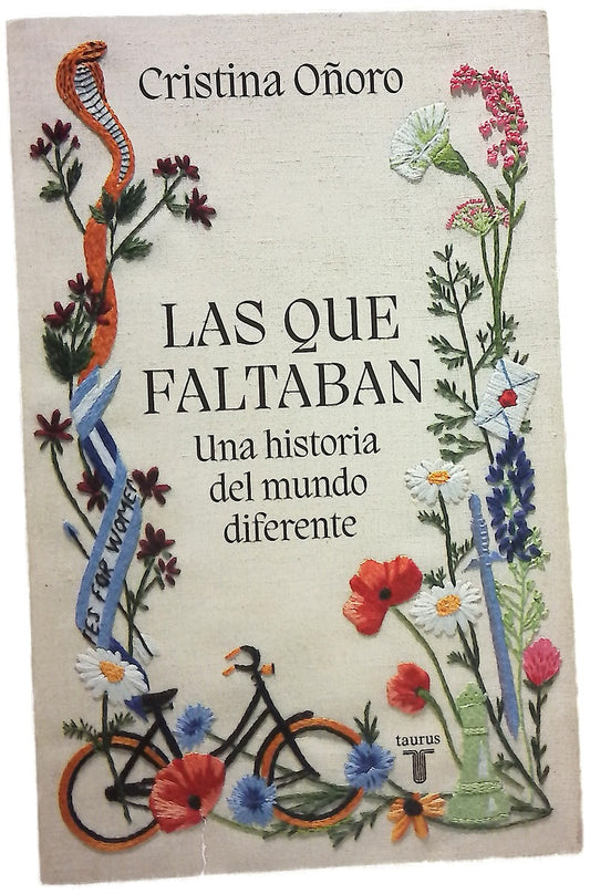 Las que faltaban : una historia del mundo diferente
