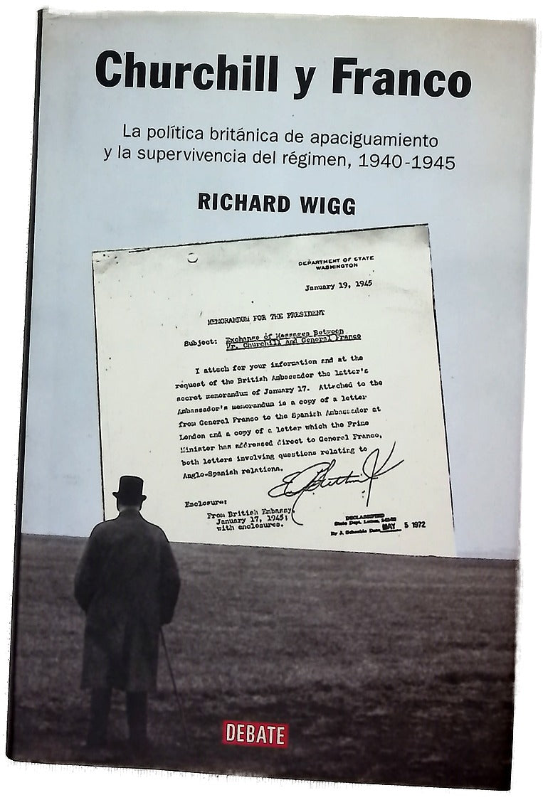 Churchill y Franco la política británica de apaciguamiento y la supervivencia del régimen, 1940-1945