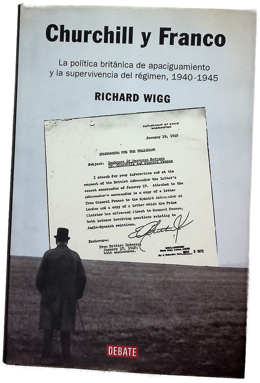 Churchill y Franco la política británica de apaciguamiento y la supervivencia del régimen, 1940-1945