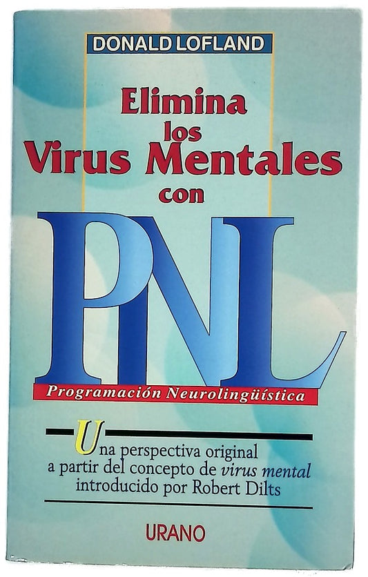 Elimina los virus mentales con PNL