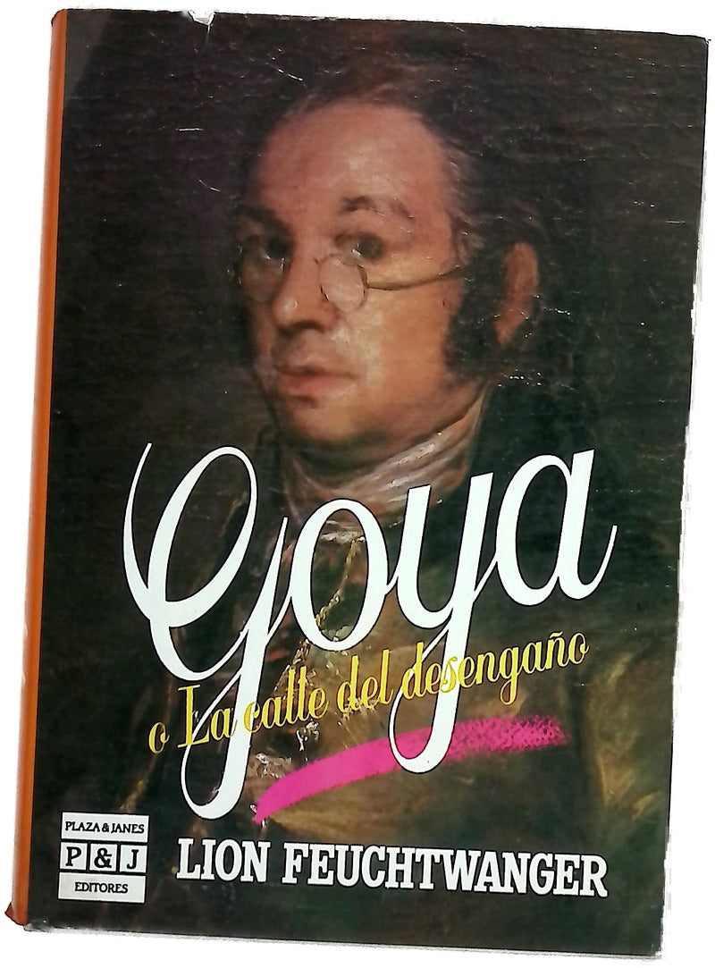 Goya o La calle del desengaño