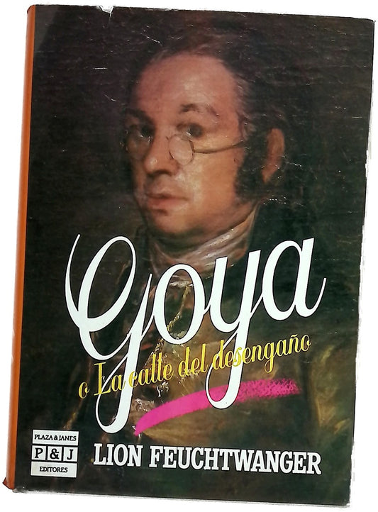 Goya o La calle del desengaño