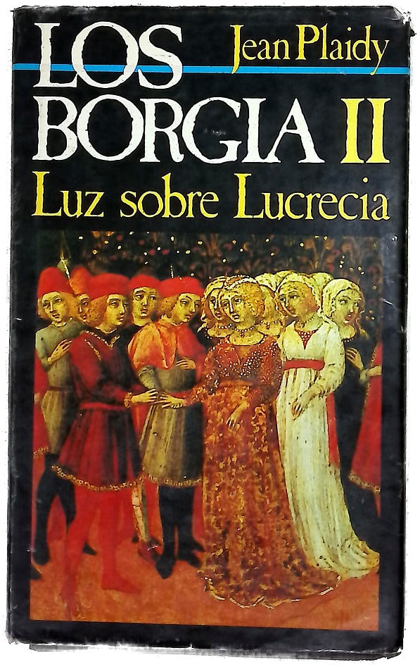Los Borgia II: Luz sobre Lucrecia