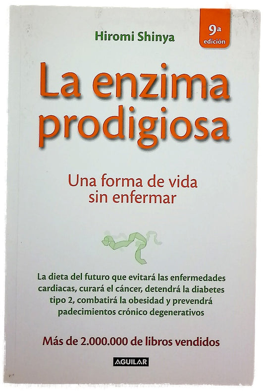La enzima prodigiosa : una forma de vida sin enfermar