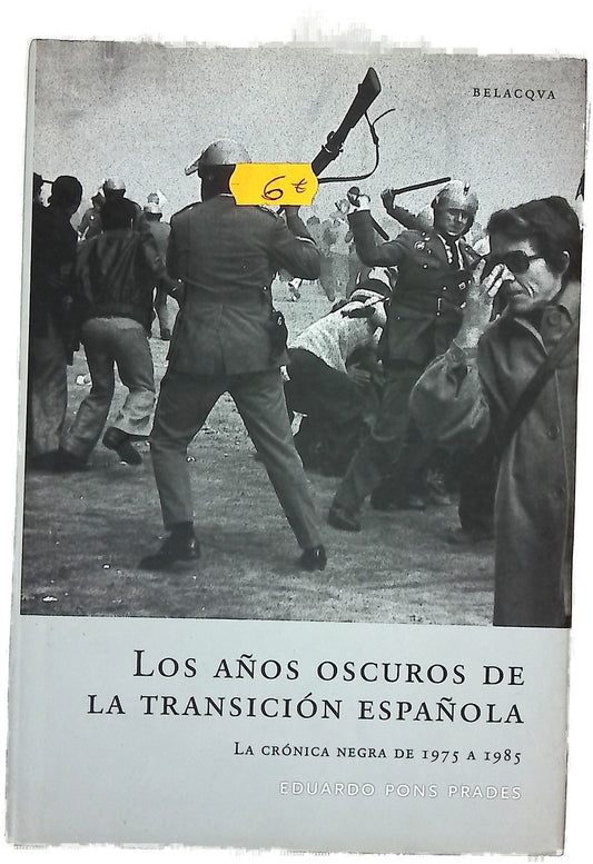 Los años oscuros de la transición española la crónica negra de 1975 a 1985