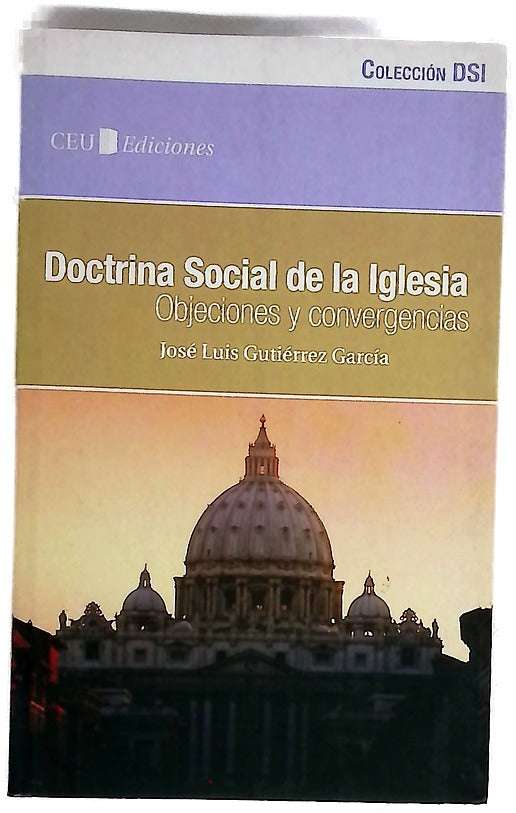 Doctrina social de la Iglesia objeciones y convergencias