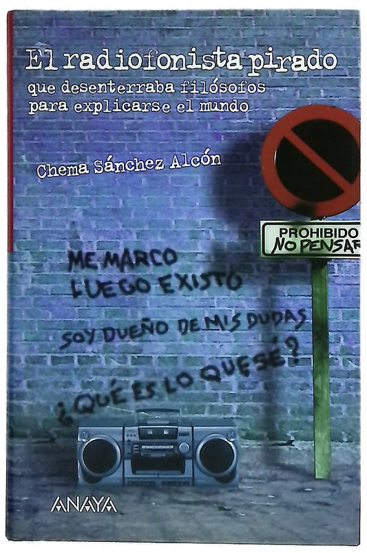 El radiofonista pirado que desenterraba filósofos para explicarse el mundo
