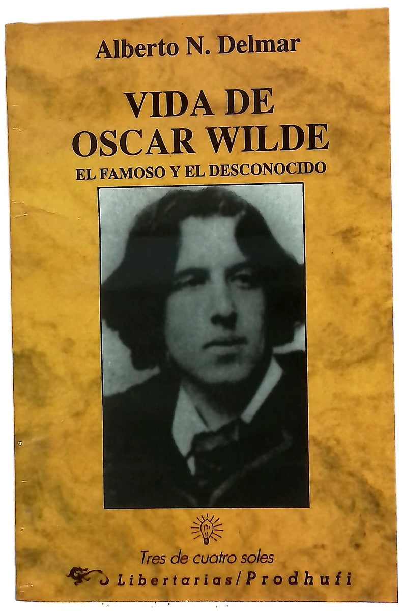 Vida de Oscar Wilde el famoso y el desconocido