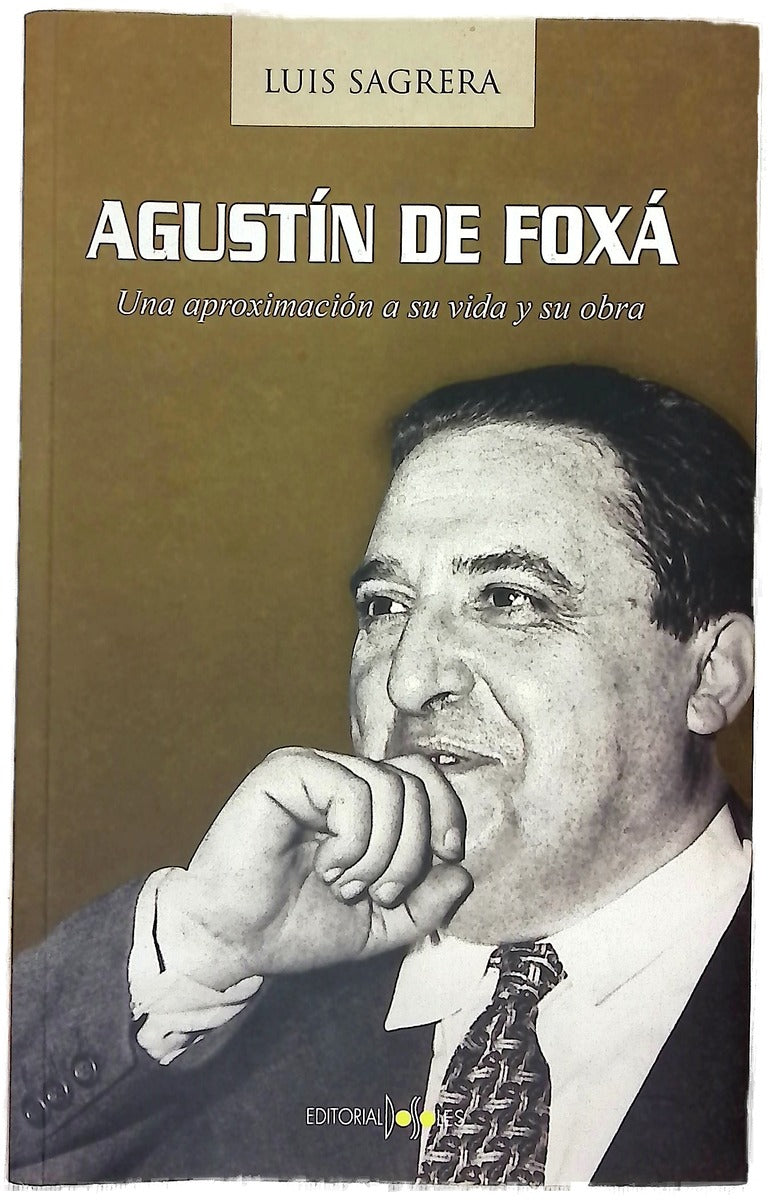 Agustín de Foxá una aproximación a su vida y su obra