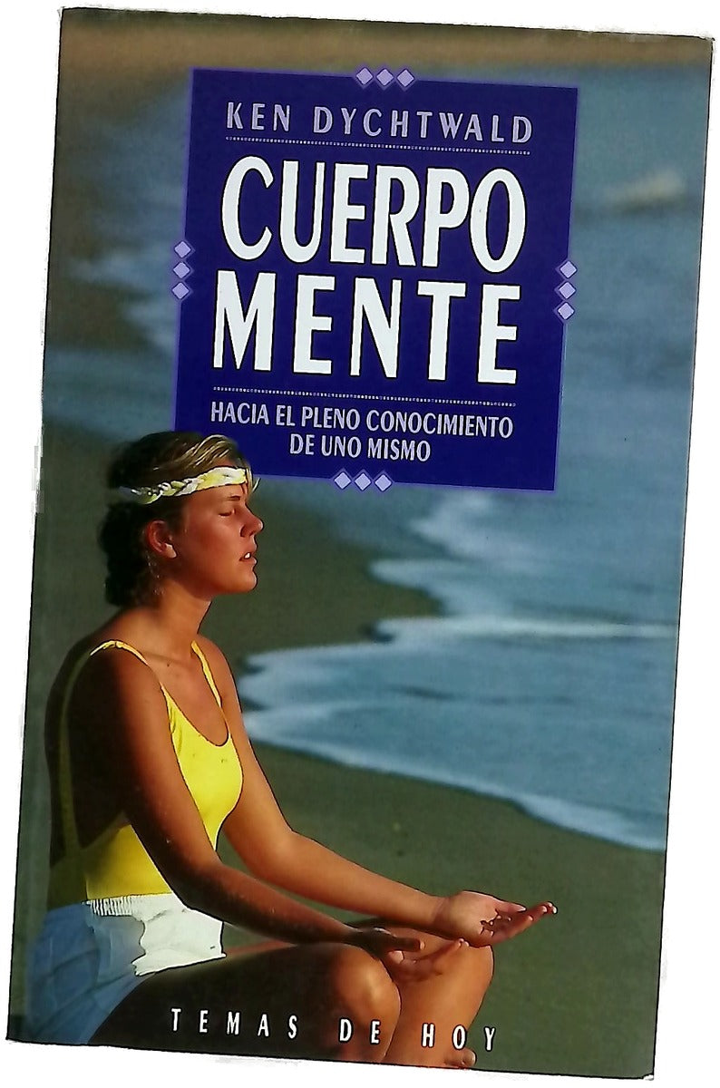 Cuerpo-mente hacia el pleno conocimiento de uno mismo