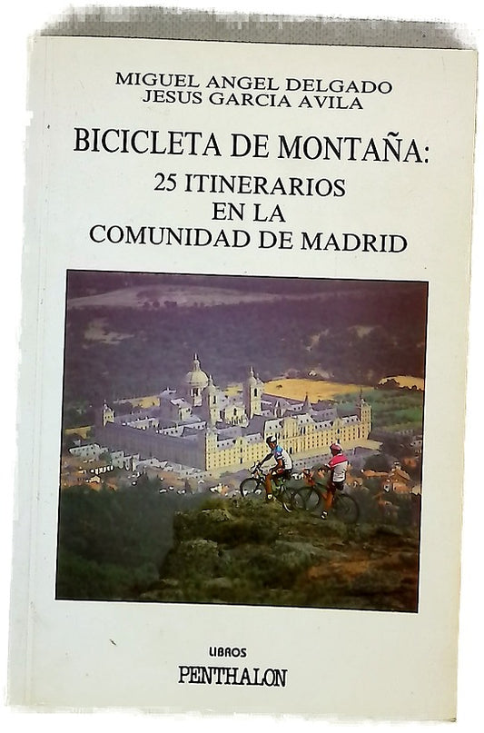 Bicicleta de montaña 25 itinerarios en la Comunidad de Madrid