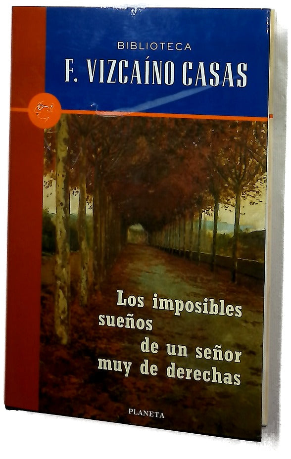 Los imposibles sueños de un señor muy de derechas