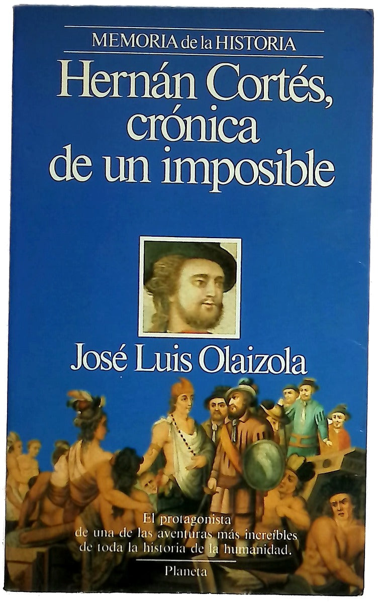 Hernán Cortés crónica de un imposible
