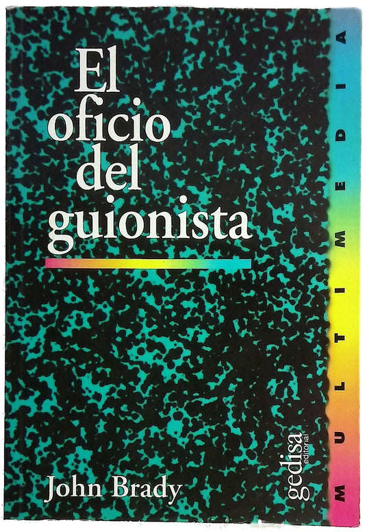 El oficio del guionista entrevistas con cuatro prestigiosos guionistas