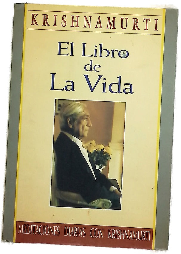 El libro de la vida meditaciones diarias con Krishnamurti